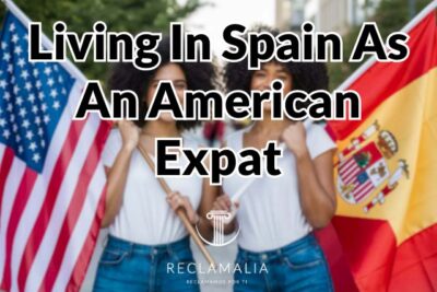 Living In Spain As An American Expat